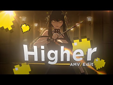 Higher💛🌠| Yor Forger [AMV/EDIT]