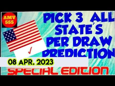 PICK 3 ALL STATES SPECIAL PREDICTION for 08 Apr. 2023 | AMV 555