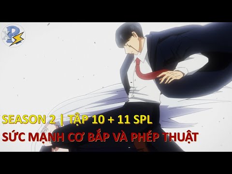 Review Anime | Mashle SeaSon 2 Tập 10 + 11 | Phép Thuật Và Cơ Bắp 2 Tập 10 + 11 | Không Cân Sức
