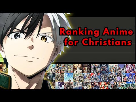 Ranking Anime CHRISTIANS Should or Shouldn’t Watch