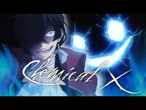 Chemical X『AMV』| Vanitas no Carte