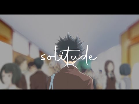 bleumoon - solitude | original song | a silent voice「 amv 」