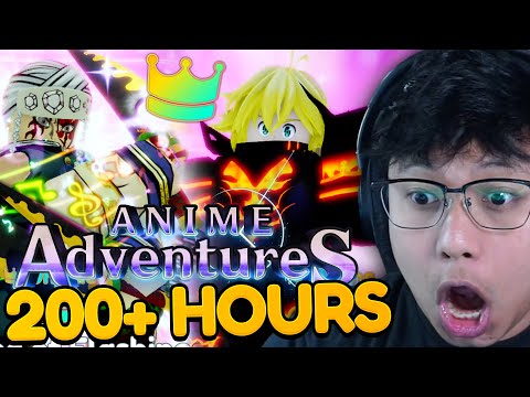 I Spent 200+ Hours Becoming OVERPOWERED in Anime Adventures...