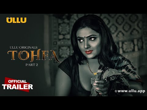 Tohfa | ( Part -2 ) | Ullu Originals | Official Trailer | Releasing on : 20th June