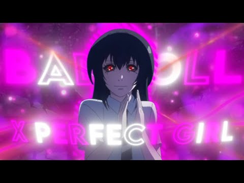 『Babydoll x perfect girl』- Tokyo ghoul - edit/AMV 『4k』