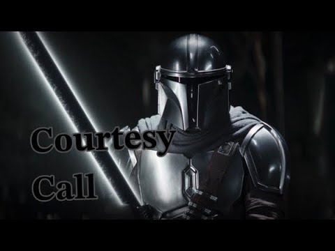 Din Djarin (Mando) AMV - Courtesy Call