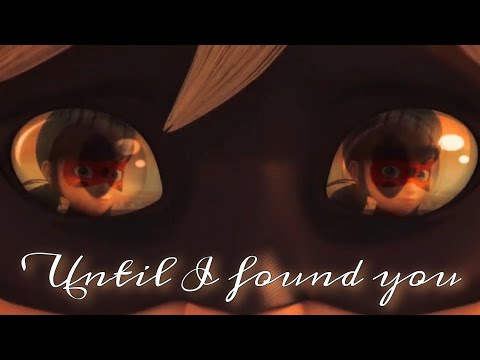 Miraculous Ladybug | Until I found you - Stephen Sanchez AMV