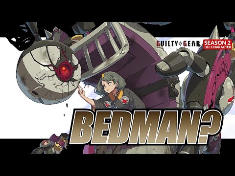 GUILTY GEAR -STRIVE- Season Pass 2 Playable Character #3 [Bedman?] Trailer