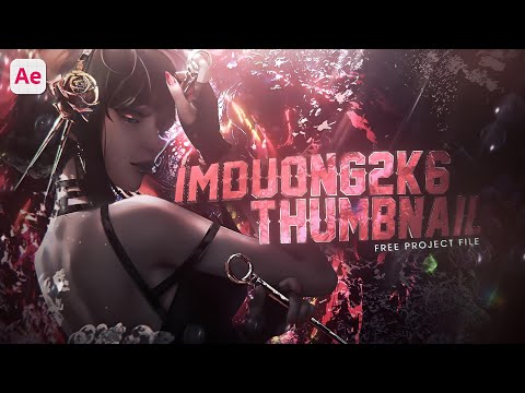 How to make Thumbnail like imduong2k6 | AMV Tutorial for Beginner 2023 - Free Project File (Easy)