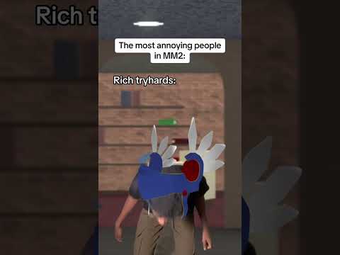 The most annoying people in MM2