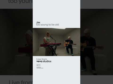 @jaxwritessongs - too young to be old | Live From Vevo Studios