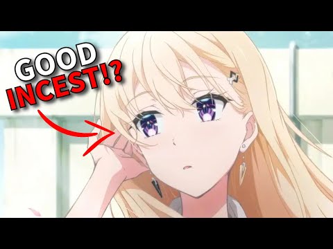A Good Incest Anime, Wait… Seriously!?