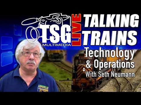 TSG Live Talking Trains - Technology &amp; Operations with Seth Neumann