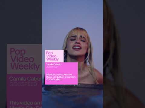 Pop Video Weekly: Camila Cabello - GODSPEED (Official Music Video)