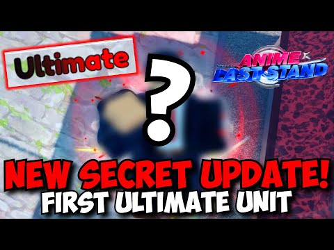 New SECRET UPDATE! - First ULTIMATE UNIT added in Anime Last Stand!