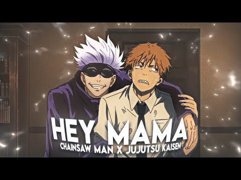 Gojo x Chainsaw Man - Hey Mama [Edit/AMV]