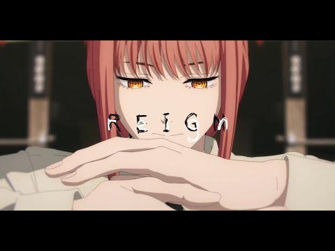 Chainsaw Man [Fan OST / AMV] - Reign