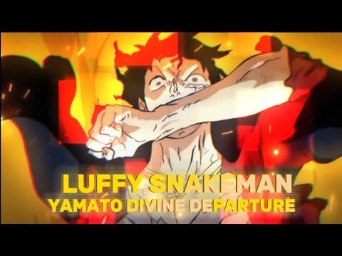 LUFFY SANKEMAN &amp; YAMATO DIVINE DEPARTURE EDITS / AMV - KAIDO VS LUFFY &amp; YAMATO EDITS / AMV