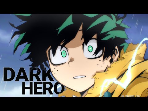 Vigilante Deku「My Hero Academia Season 6 &quot;Dark Hero Arc&quot; AMV」ᴴᴰ