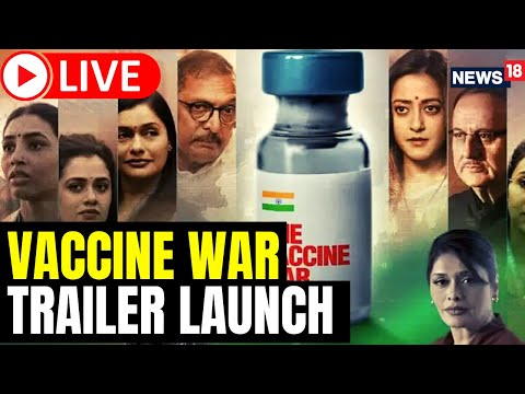 Vaccine War Trailer Launch LIVE | Vaccine War Movie Trailer | The Vaccine War Vivek Agnihotri | N18L