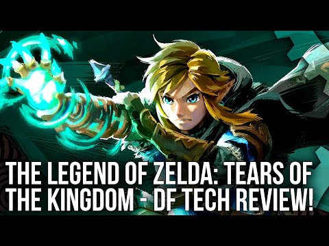 The Legend of Zelda: Tears of the Kingdom - DF Tech Review - Is It Really &#039;Too Big for Switch&#039;...?
