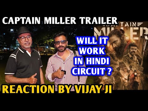 Captain Miller Movie Trailer Reaction | Will It Work In Hindi Circuit | By Vijay Ji | Dhanush