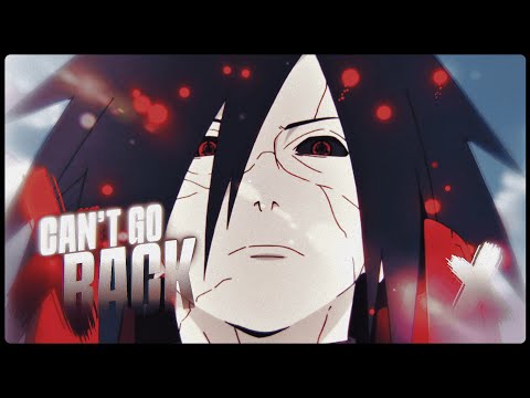Can&#039;t Go Back - Madara「AMV/EDIT」4K