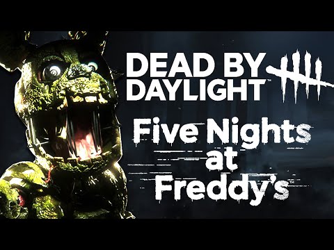 FNAF X DEAD BY DAYLIGHT... IT FINALLY HAPPENED.