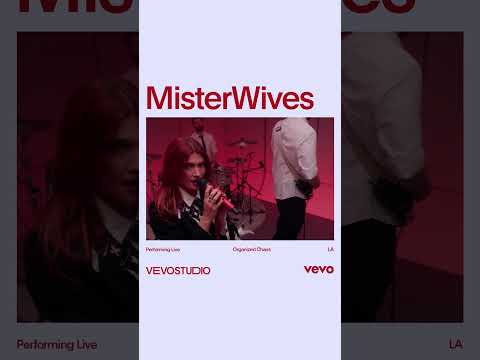 MisterWives - Organized Chaos (Live Performance)