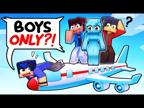 INVISIBLE GIRL on a BOYS ONLY Airplane!