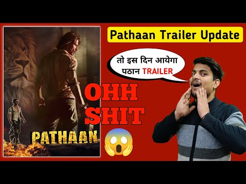 Pathaan Trailer New Update || Pathaan Movie Trailer Latest Update || Pathaan Movie Update #pathaan