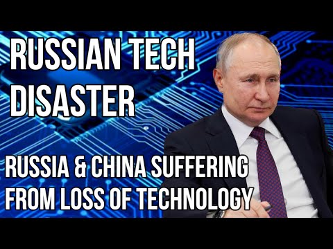 RUSSIA - Devastating Loss of Technology as USA Ramps up Sanctions Against CHINA to Stop IP Leakage