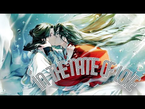 In the name of love [] Heaven Official&#039;s Blessing [] 🥀 Hualian amv 🦋 []
