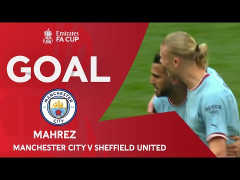 GOAL | Riyad Mahrez | Manchester City 1-0 Sheffield United | Emirates FA Cup 2022-23