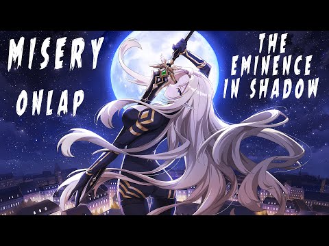 Misery「AMV」The Eminence in Shadow