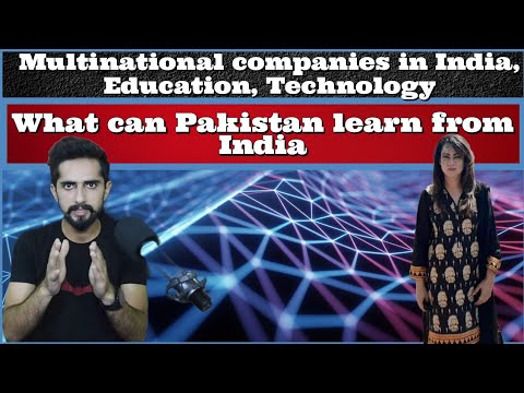#ShoaibChaudhary Multinational companies in #India, Education, Technology, What can Pakistan learn?
