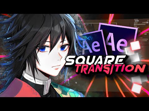 Square Transition - After Effects Tutorial AMV