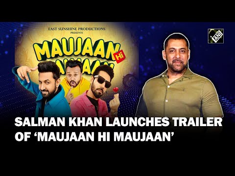 Salman Khan unveils trailer of Gippy Grewal’s comedy film ‘Maujaan Hi Maujaan’ in Mumbai