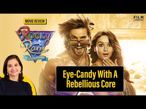 Rocky Aur Rani Kii Prem Kahaani Movie Review | Ranveer Singh, Alia Bhatt | Film Companion
