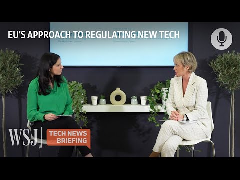 AI, Metaverse and New Tech: How Might the EU Regulate It? | WSJ Tech News Briefing