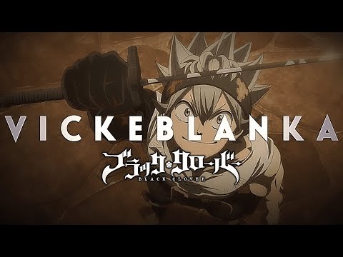 BLACK CLOVER AMV [BLACK CATCHER]