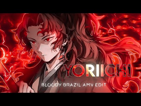BLOODY BRAZIL - Demon Slayer &quot;Yoriichi&quot; [ AMV/Edit ] 4K