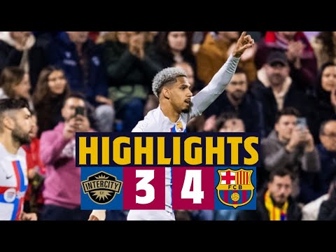 HIGHLIGHTS I INTERCITY 3-4 BARÇA | COPA DEL REY 🤯