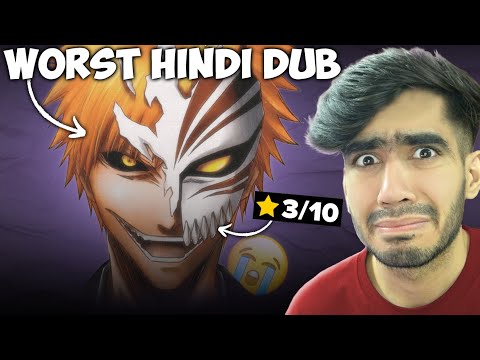 WORST Anime Hindi Dubbing EVER !!!!!!! | Bleach Hindi Dub 💩