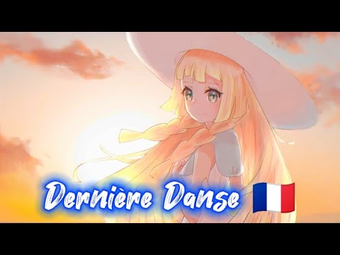 Pokémon Lillie [AMV] Indila - Dernière Danse 🇫🇷