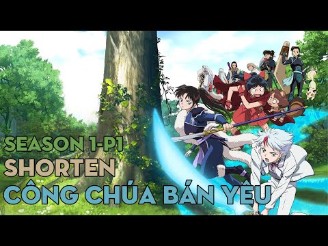 SHORTEN &quot;Công chúa bán yêu&quot; | Season 1-P1 | AL Anime