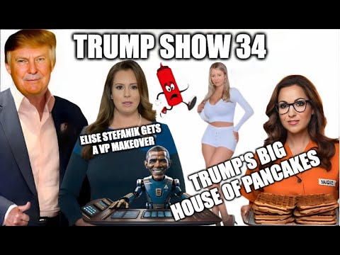 TRUMP SHOW 34 Co-host AI Elise Stefanik, Tim Scott Engaged, Trump&#039;s Big House of Pancakes &amp; MORE