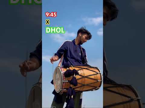 9:45 X DHOL