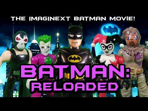BATMAN:RELOADED - THE IMAGINEXT BATMAN MOVIE TRAILER!! **DC Comics**Action Figures**Imaginext**