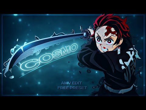 「COSMO」- [ Demon Slayer - Amv/Edit ✨] - Free Preset + Clips !